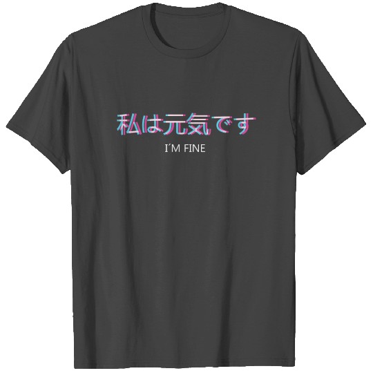 I'm Fine Otaku Vaporwave T Shirts