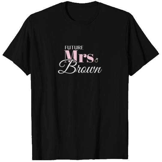 Cute Engagement Gift Future Mrs Brown T Shirts
