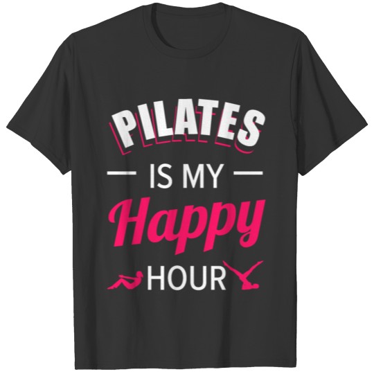 Pilates Happy Hour Funny Pilates Workout Gift T Shirts