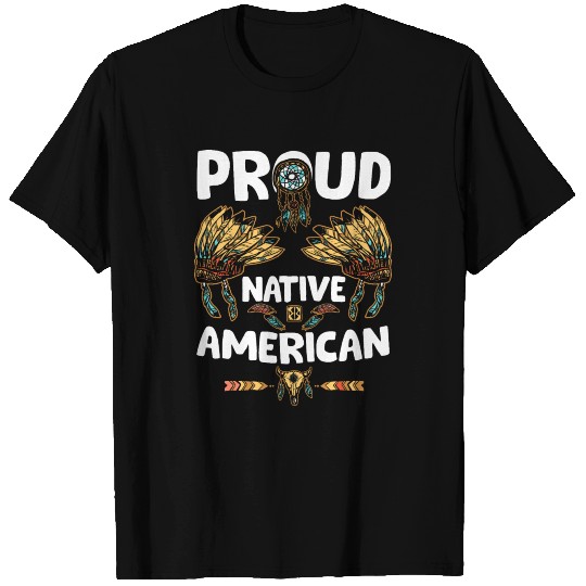 Proud Native American T Shirts
