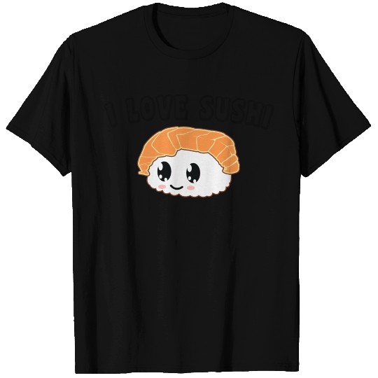 I love sushi T Shirts
