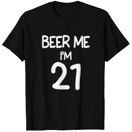 Funny 21st Birthday Gift Beer Me T Shirts