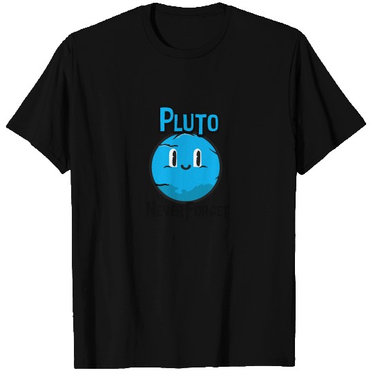 Pluto Planet Never forget Solar System T Shirts