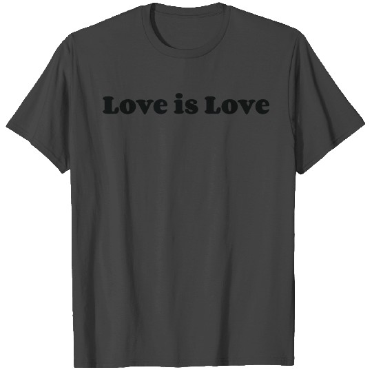 Text: Love is love (black) T Shirts