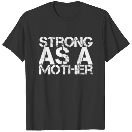 Strong Mother T-shirt