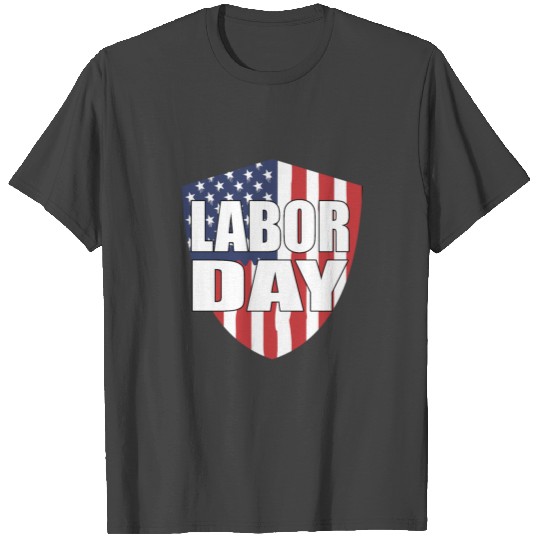 Happy Labor Day T Shirts