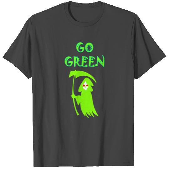 go green, grim reaper death with scythe, Halloween T Shirts