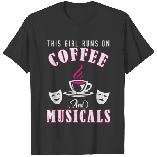 Music theater musical woman girl coffee gift T-shirt