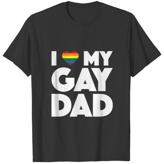 Gay Father I Love Homosexual Dad LGBT Son Daughter T Shirts