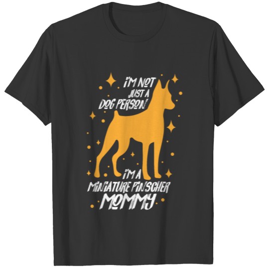 Miniature Pinscher Mommy Dog Mom Whelp Funny Gift T-shirt