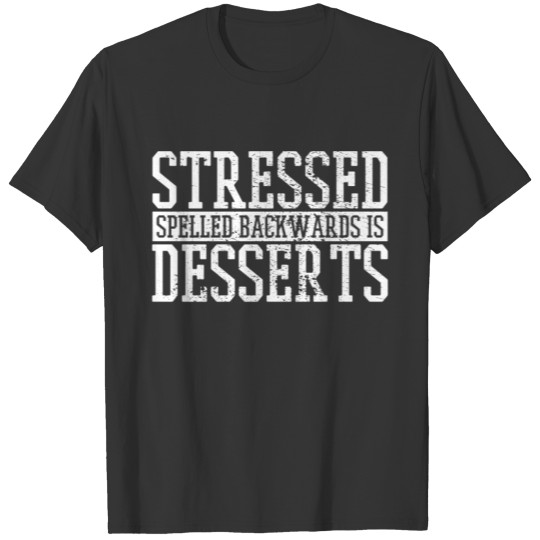 Desserts Baker Puns T-shirt
