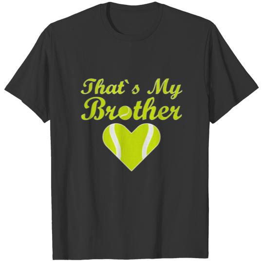 Tennis Heart - thats my Brother Sister Love Gift T-shirt