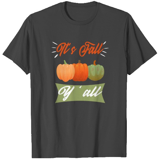 It s Fall Y all Halloween Pumpkin Spice Perfect T Shirts