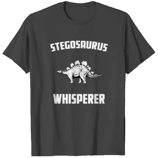 Stegosaurus Whisperer T Shirts
