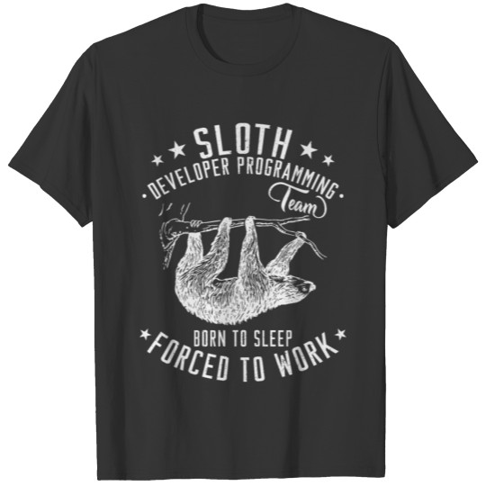 Developer programmer sloth funny saying T-shirt
