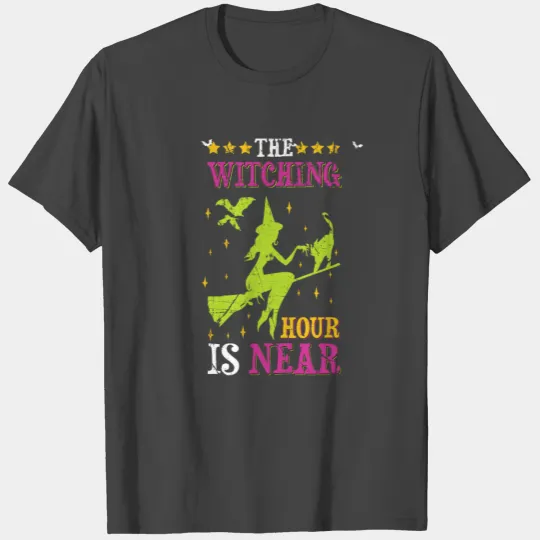 The Witching Hour is Near T Shirts