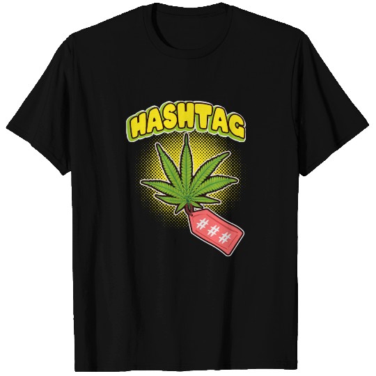 Hashtag marijuana hemp leaf T Shirts