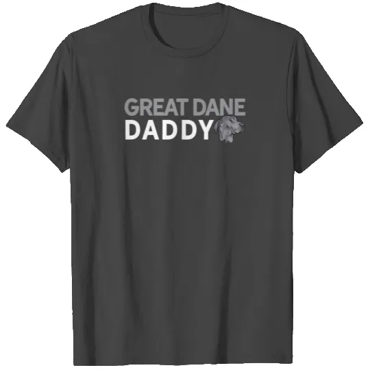 Great Dane Daddy - Great Dane Dad Gift Funny T Shirts