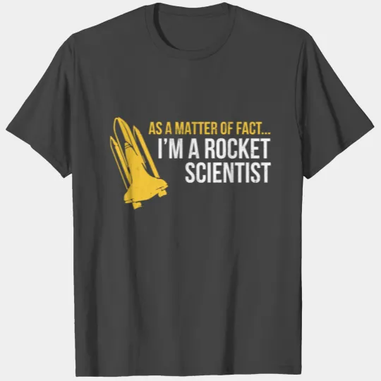 I'M A Rocket Scientist Funny Rocket Science Design T Shirts