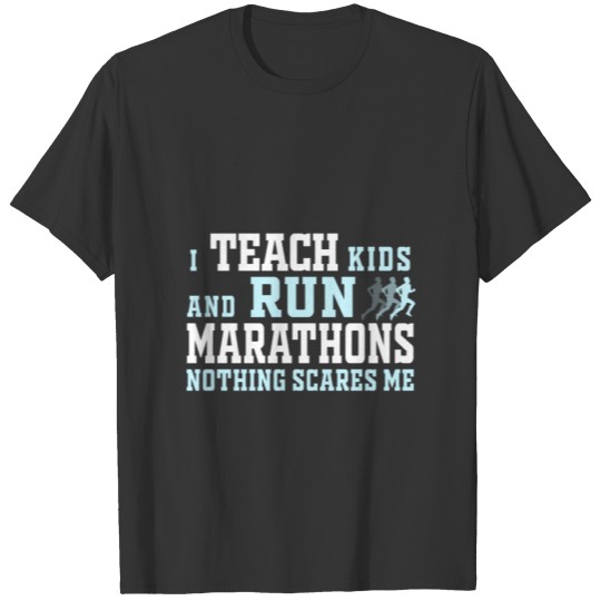 Marathon Running Teacher Quotes Gift Idea T Shirts