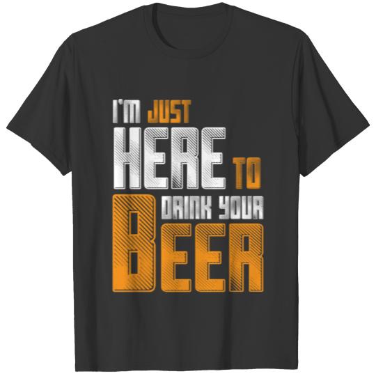 Funny, Party, I am Just Here To Drink Beer, Bottle T-shirt