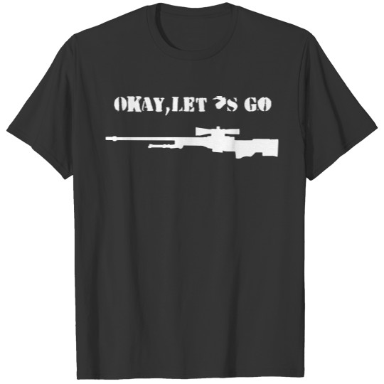 Okay Let s Go - cool CS gamer design nerd gaming T-shirt