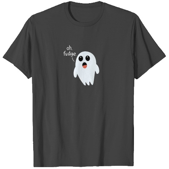 Funny Halloween print Ghost - Oh Fudge Cute Joke T Shirts