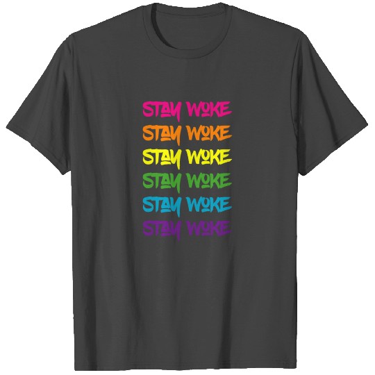 Stay Woke LGBTQ Gay Pride Rainbow T Shirts