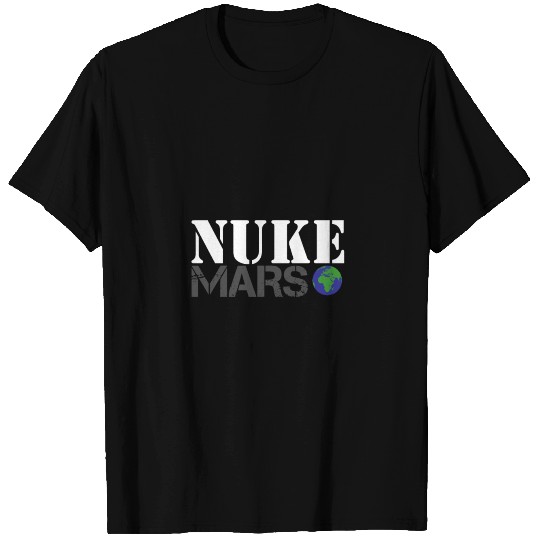 Nuke Mars Funny Space Planet T Shirts