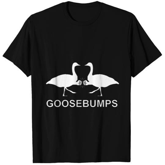 Goosebumps T Shirts