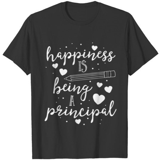 Happiness Is Being A Principal TShirt Teacher T-shirt