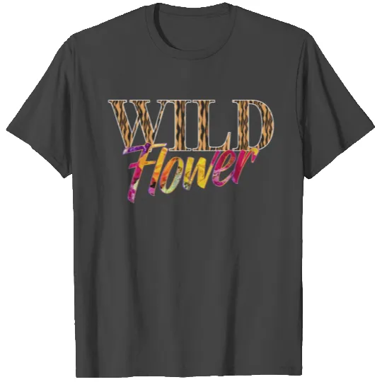Wild Flower - Wild Flower T Shirts
