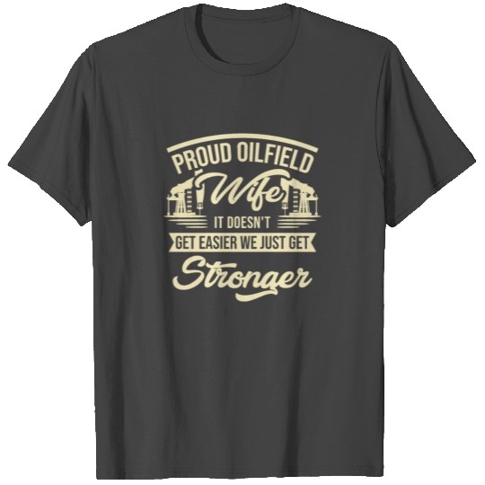 OILFIELD: Oilfield Wife T Shirts