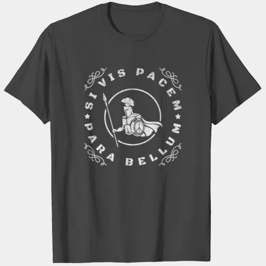 Si Vis Pacem, para Bellum. Peace War,Gift T Shirts