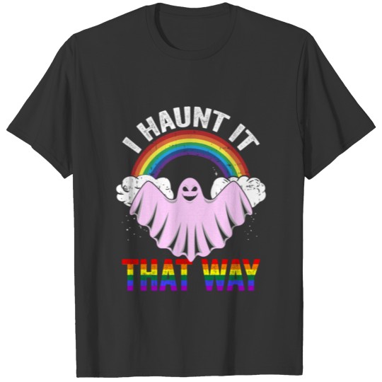 I Haunt it That Way LGBT Ghost Halloween Rainbow T-shirt
