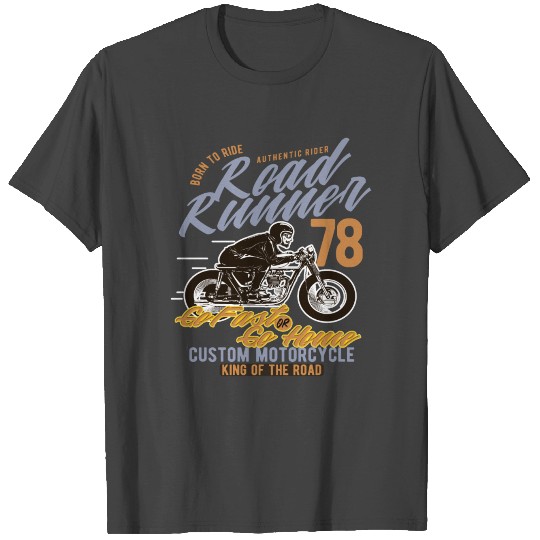 Road Runner Motorcycle Biker Bikers Racer T Shirts