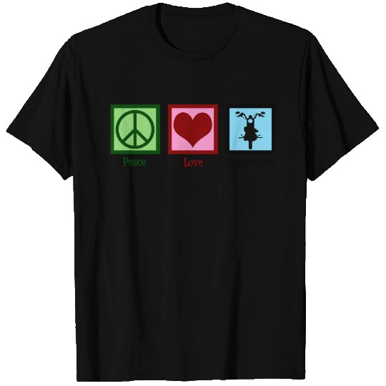 Peace Love Motorcycles T Shirts