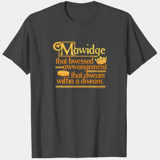 Princess Bride Mawidge Speech T Shirts 2