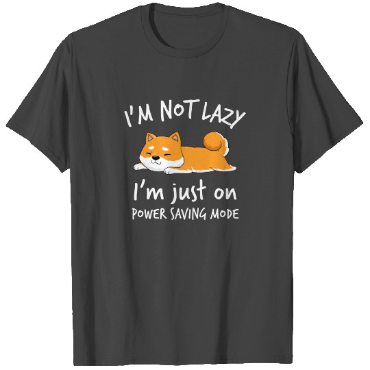 I'm not lazy Shiba Inu Gift Loafer Dog laziness Gi T Shirts