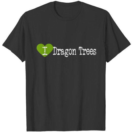 I Heart Dragon trees | Love Dragon trees T-shirt