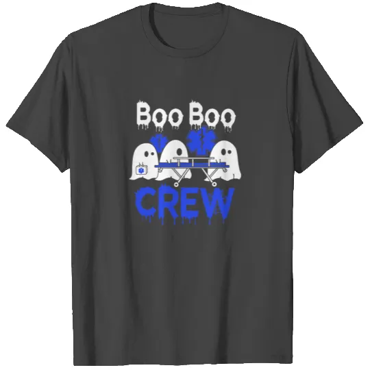 Boo Boo Crew EMTs and Paramedics T Shirts