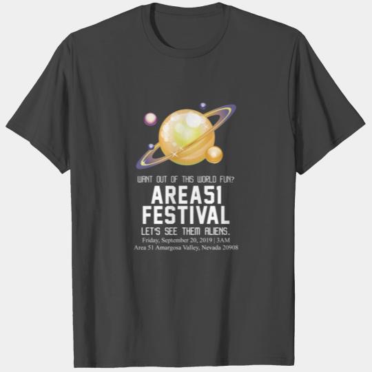 Area 51 Festival Lets See Them Aliens Funny T Shir T Shirts