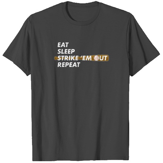 Baseball Pitcher Eat Sleep Strike Em Out Novelty T Shirts