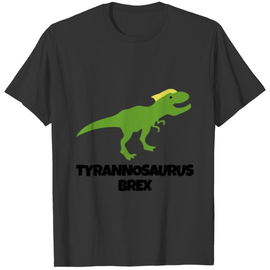 Tyrannosaurus Brex - Brexit United Kindom UK T Shirts