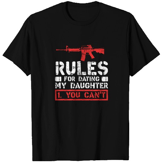 Rules For Dating My Daughter T Shirts