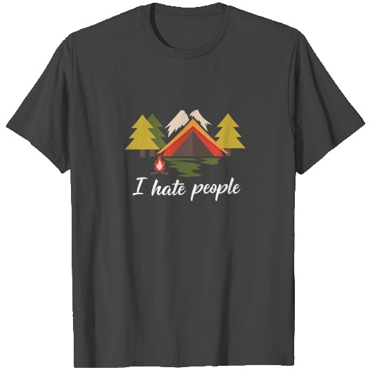 Camping - I Hate People T Shirts