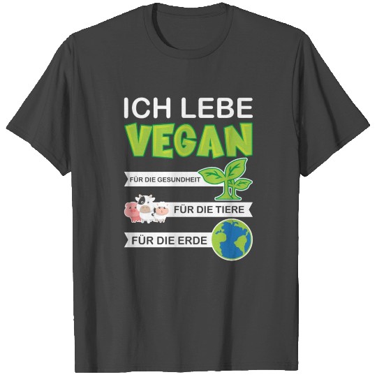 I live Vegan Earth Animals Vegetarianism T Shirts