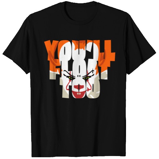 Pennywise It Clown You'll Float Too T Shirts