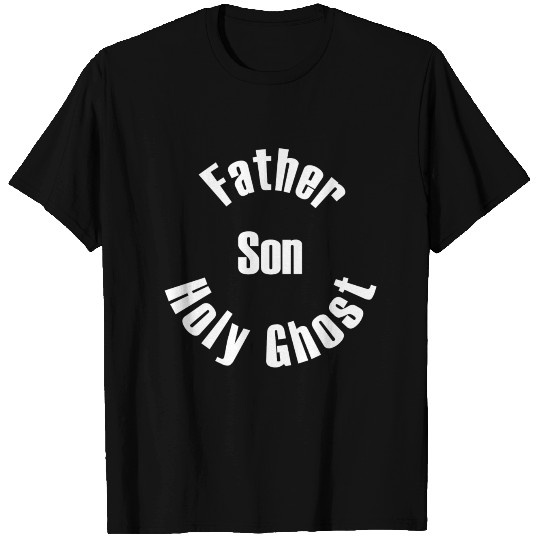 Father son Holy ghost T Shirts