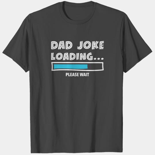 Dad Joke Loading, Fathers Day Husband Anniversary T Shirts